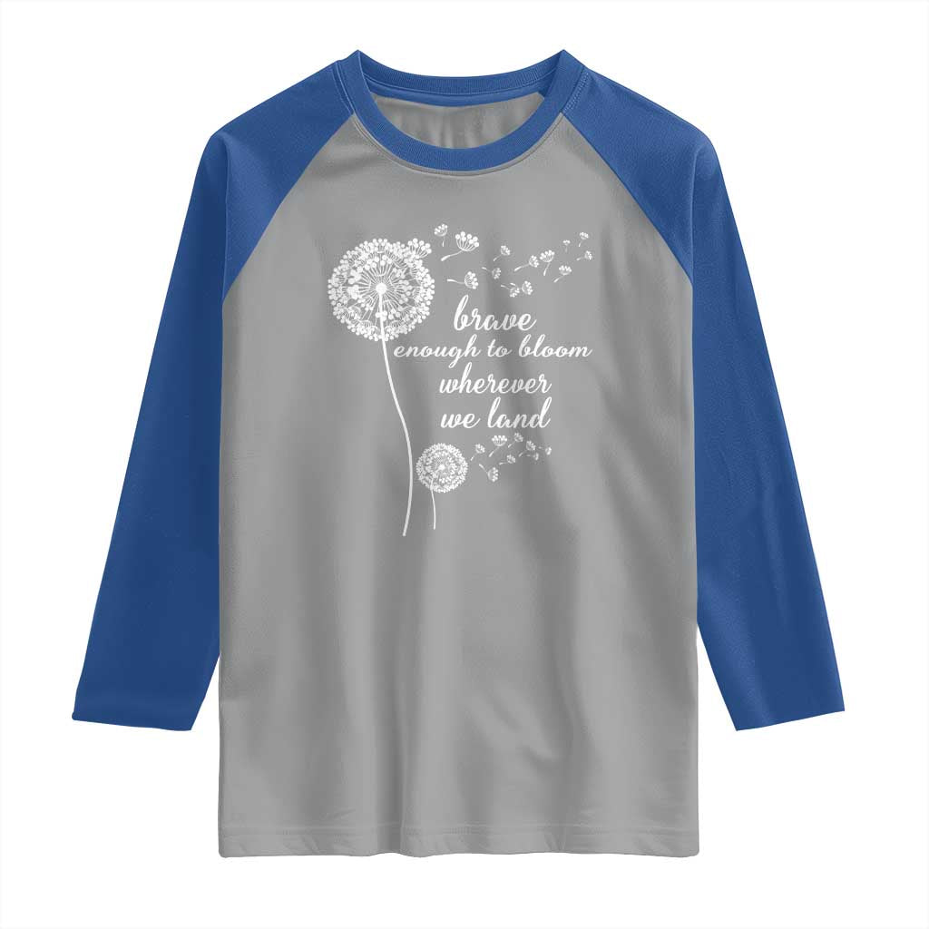 Purple Up For Military Kids Raglan Shirt Brave Enough To Bloom Wherever We Land Month of Military Child