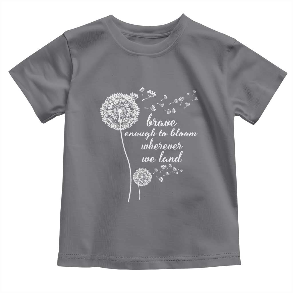 Purple Up For Military Kids Toddler T Shirt Brave Enough To Bloom Wherever We Land Month of Military Child