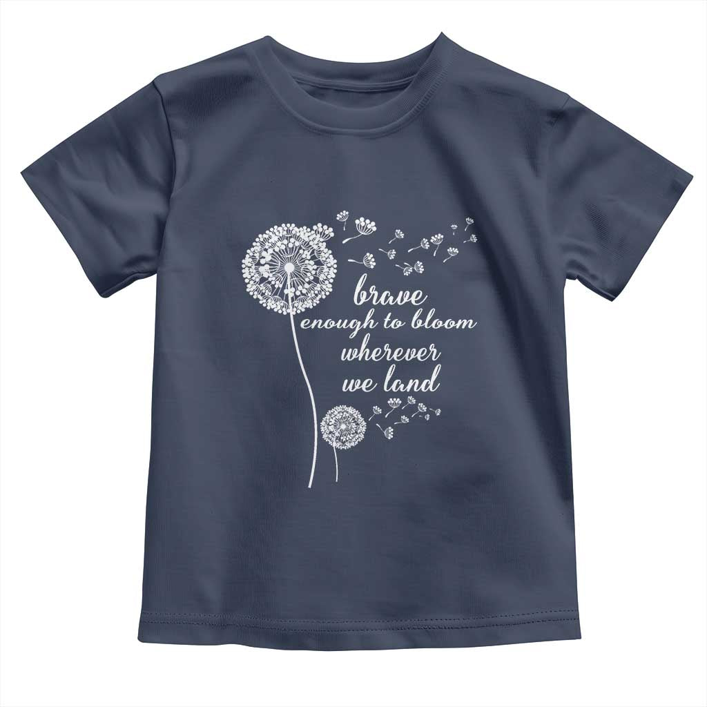 Purple Up For Military Kids Toddler T Shirt Brave Enough To Bloom Wherever We Land Month of Military Child