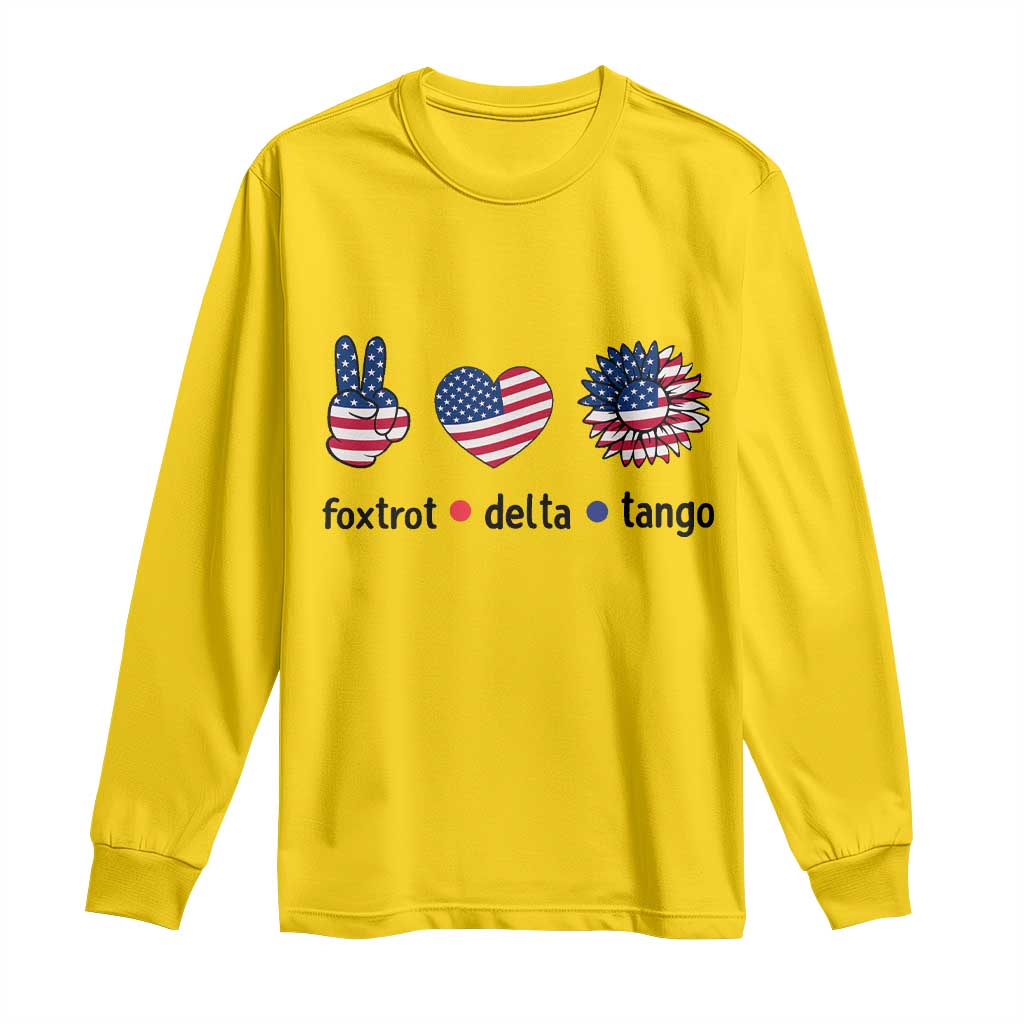 Funny Foxtrots Delta Tangos Long Sleeve Shirt American Flag Peace Sign Heart Sunflower