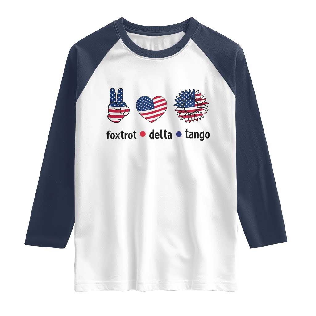 Funny Foxtrots Delta Tangos Raglan Shirt American Flag Peace Sign Heart Sunflower
