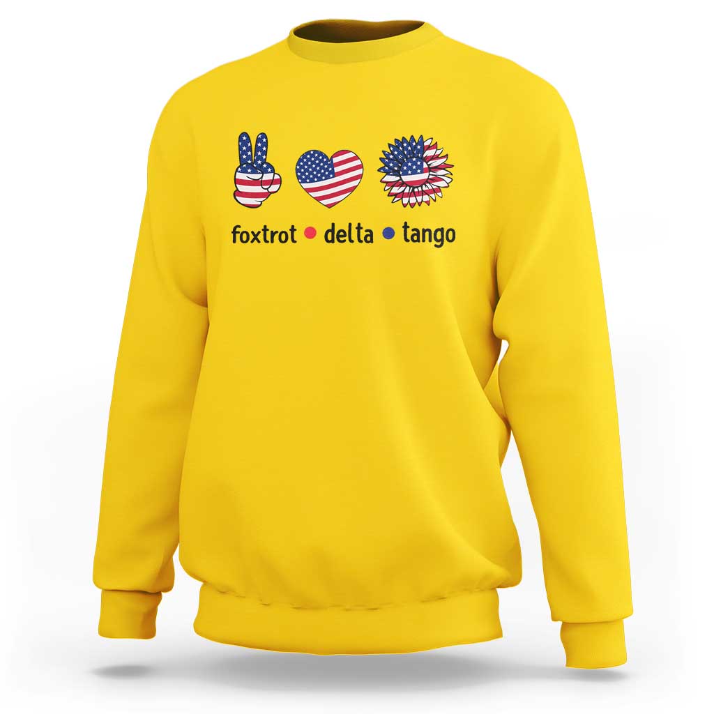 Funny Foxtrots Delta Tangos Sweatshirt American Flag Peace Sign Heart Sunflower