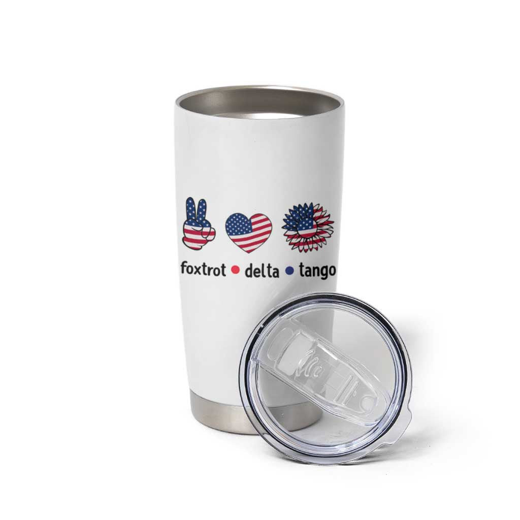 Funny Foxtrots Delta Tangos Tumbler Cup American Flag Peace Sign Heart Sunflower