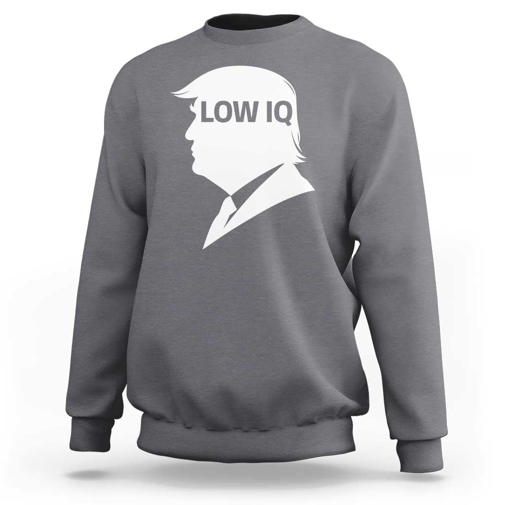 Low IQ Political Silhouette Profile Humor Sweatshirt Satirical Politics Subtle Hate