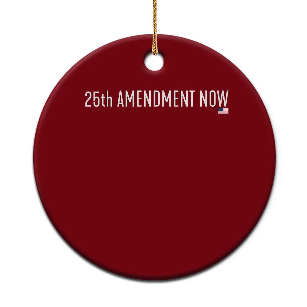 25th Amendment Now Minimalist Typography Graphic Ceramic Ornament Political Satire Patriotic American Flag