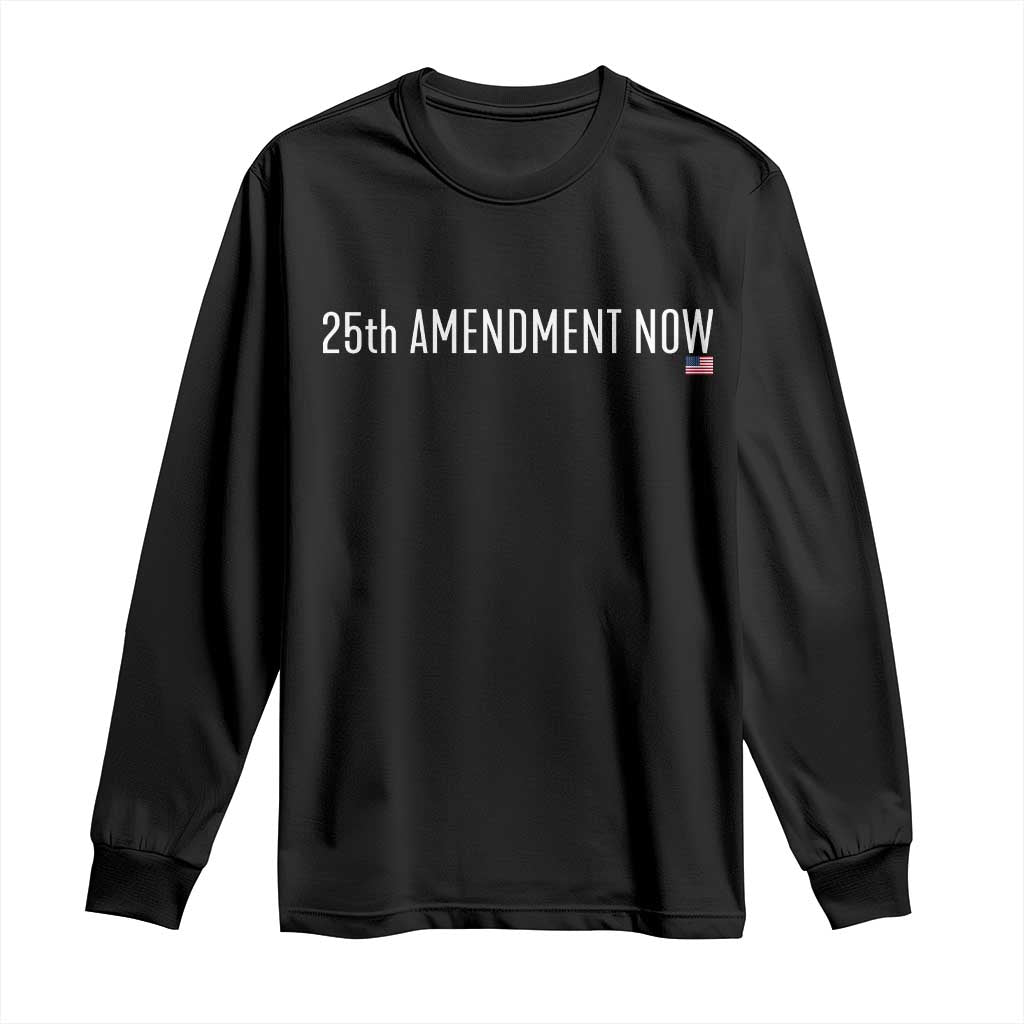 25th Amendment Now Minimalist Typography Graphic Long Sleeve Shirt Political Satire Patriotic American Flag