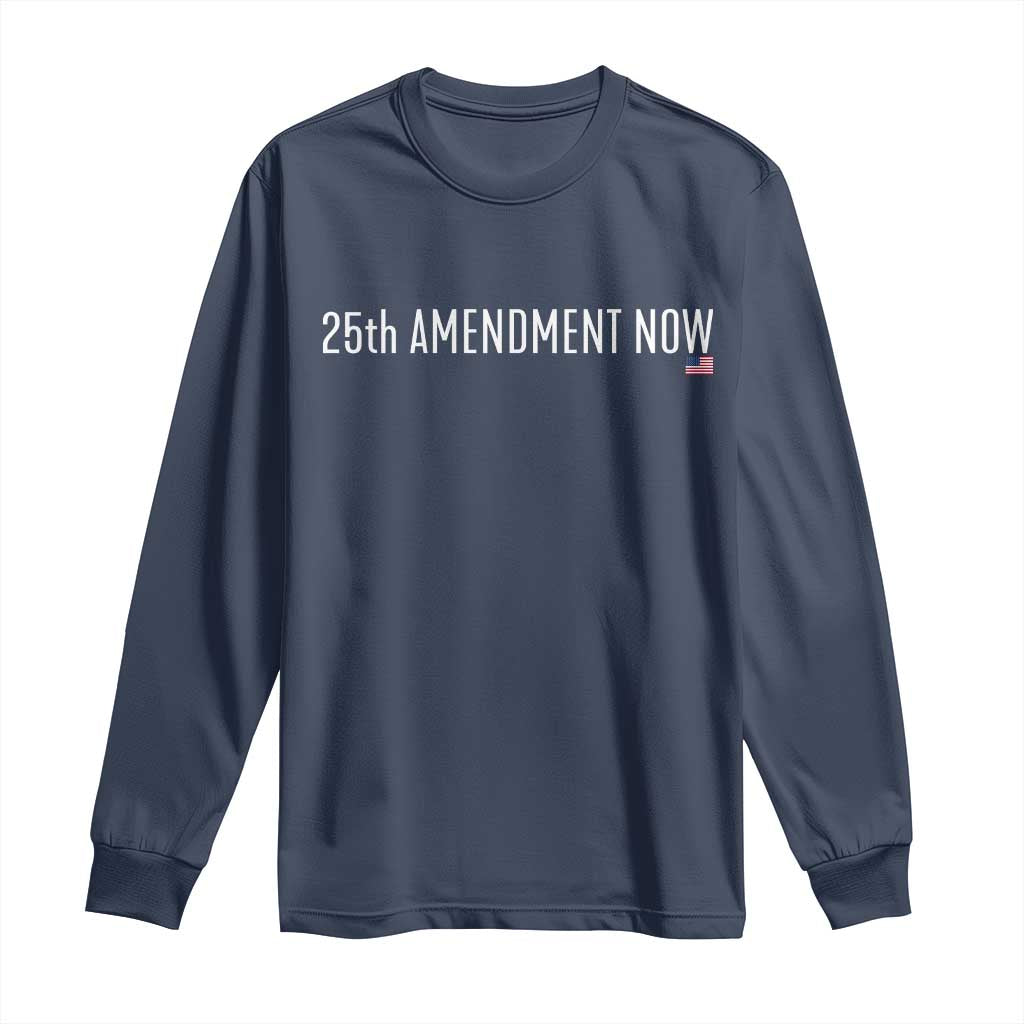 25th Amendment Now Minimalist Typography Graphic Long Sleeve Shirt Political Satire Patriotic American Flag
