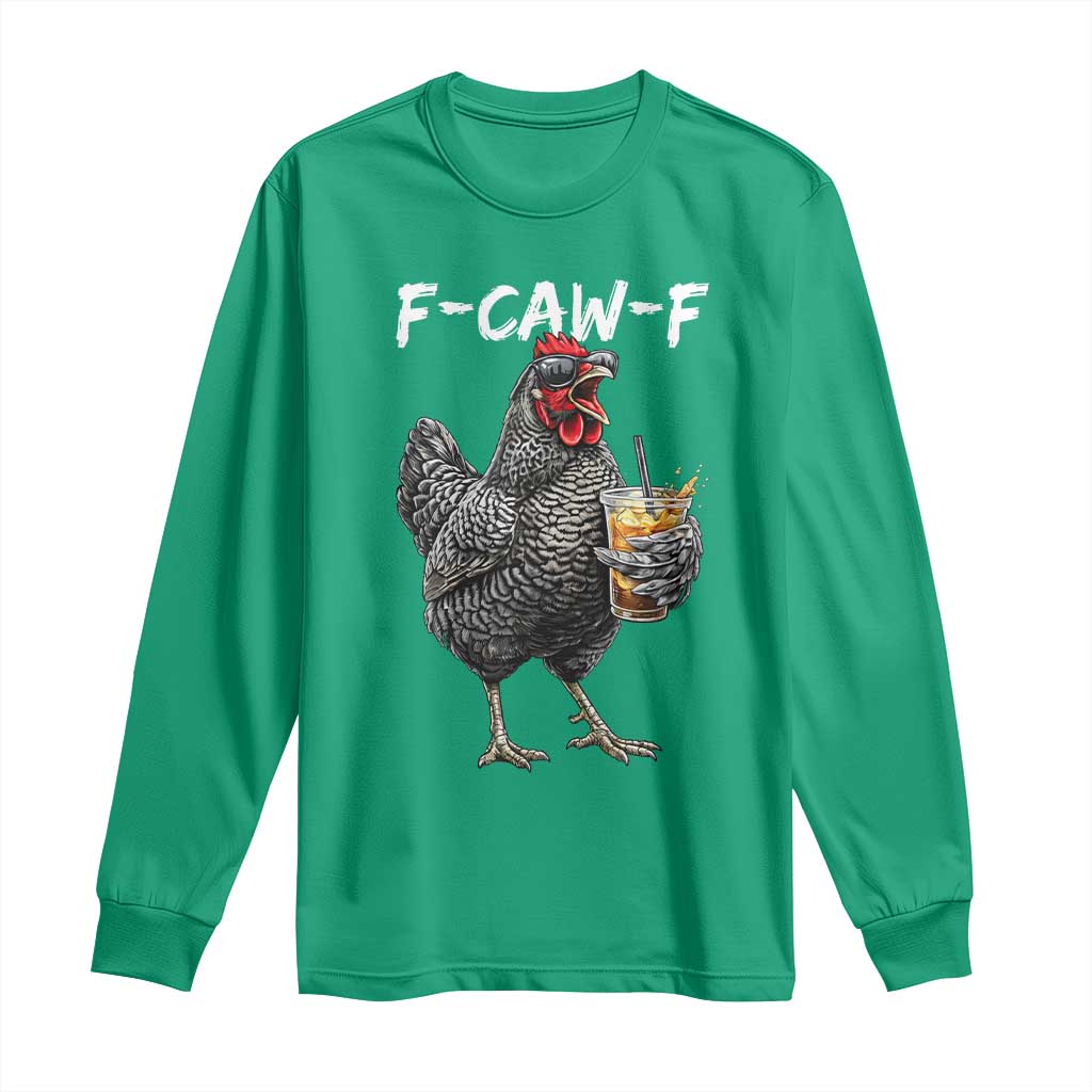 F-CAW-F Sarcastic Chicken Drinking Coffee Long Sleeve Shirt Funny Morning Mood Grumpy Hen Iced Coffee Lover