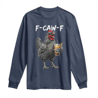 F-CAW-F Sarcastic Chicken Drinking Coffee Long Sleeve Shirt Funny Morning Mood Grumpy Hen Iced Coffee Lover