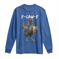 F-CAW-F Sarcastic Chicken Drinking Coffee Long Sleeve Shirt Funny Morning Mood Grumpy Hen Iced Coffee Lover