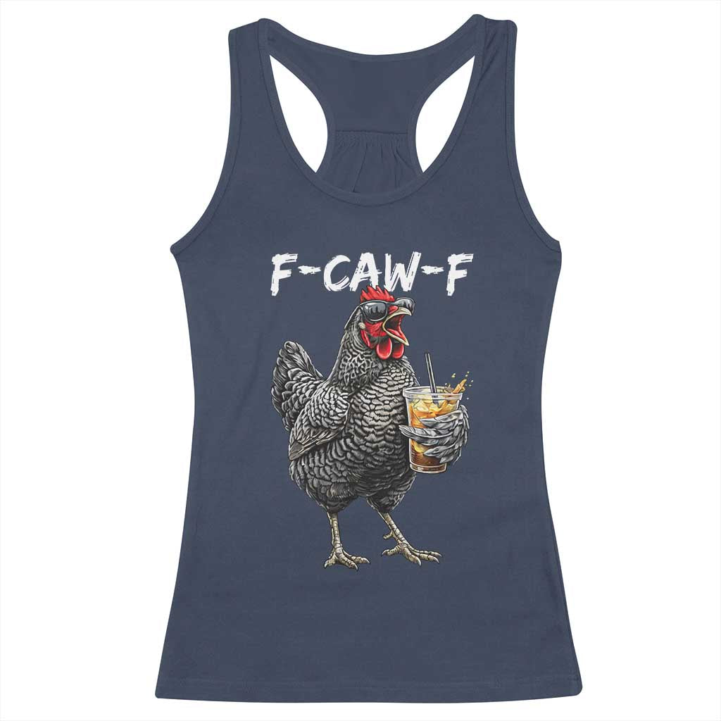 F-CAW-F Sarcastic Chicken Drinking Coffee Racerback Tank Top Funny Morning Mood Grumpy Hen Iced Coffee Lover