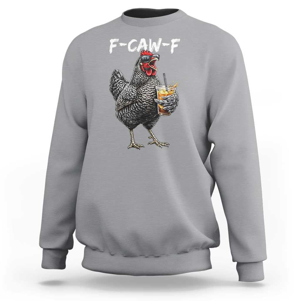 F-CAW-F Sarcastic Chicken Drinking Coffee Sweatshirt Funny Morning Mood Grumpy Hen Iced Coffee Lover