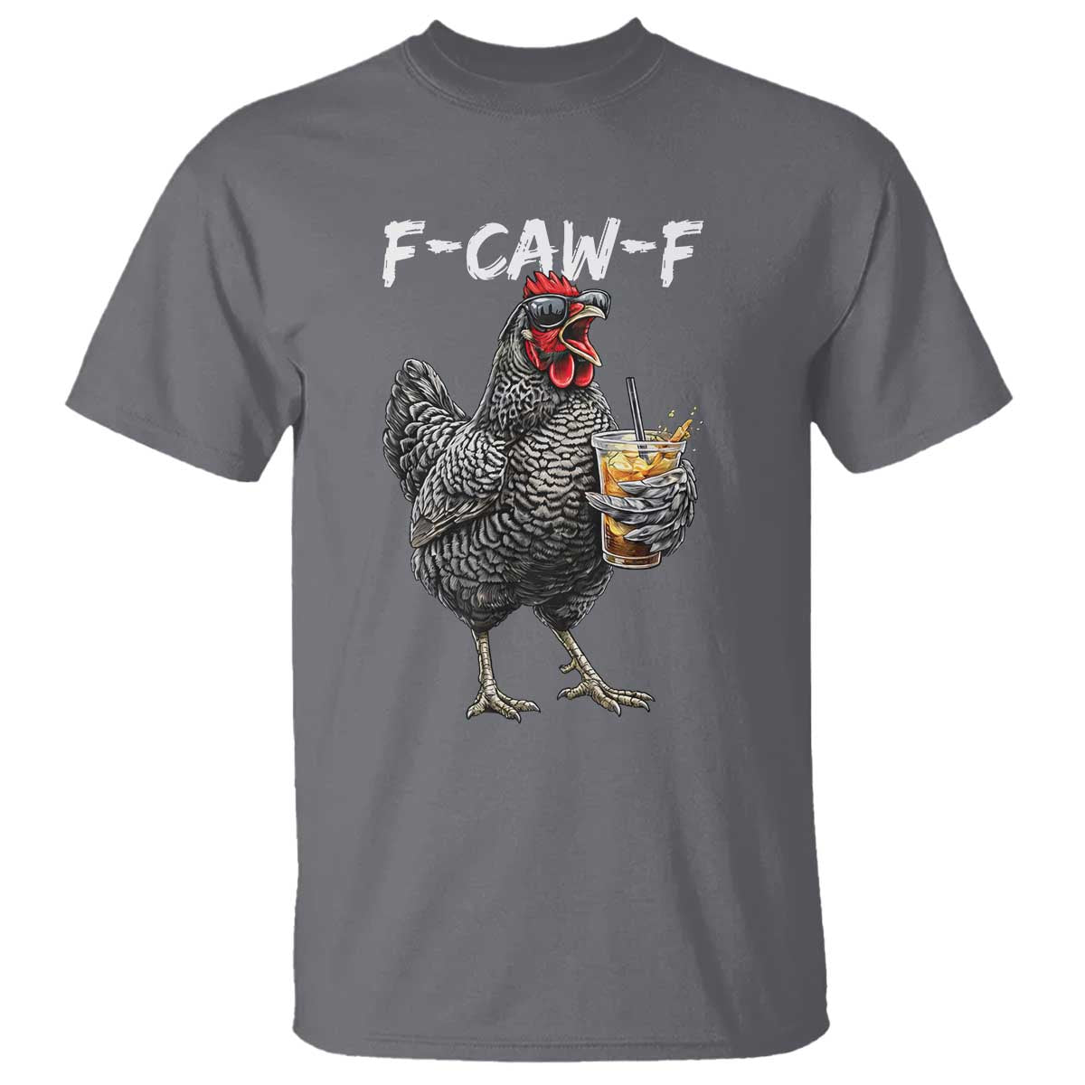 F-CAW-F Sarcastic Chicken Drinking Coffee T Shirt Funny Morning Mood Grumpy Hen Iced Coffee Lover