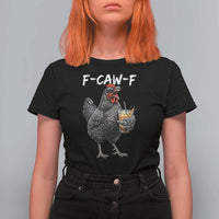 F-CAW-F Sarcastic Chicken Drinking Coffee T Shirt For Women Funny Morning Mood Grumpy Hen Iced Coffee Lover