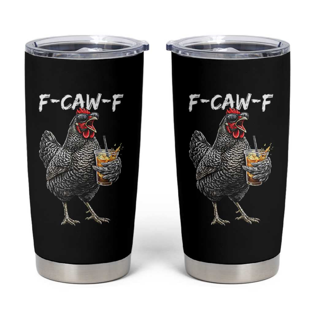 F-CAW-F Sarcastic Chicken Drinking Coffee Tumbler Cup Funny Morning Mood Grumpy Hen Iced Coffee Lover