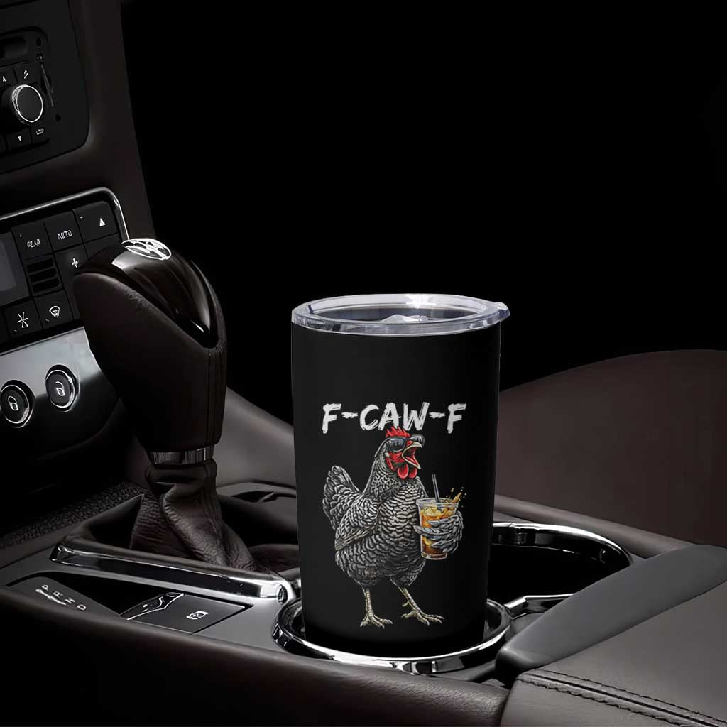 F-CAW-F Sarcastic Chicken Drinking Coffee Tumbler Cup Funny Morning Mood Grumpy Hen Iced Coffee Lover