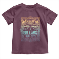 America Highway 66 100 Years Centennial 1926-2026 Toddler T Shirt Retro Desert Horizon The Mother Road Colorful Graphic