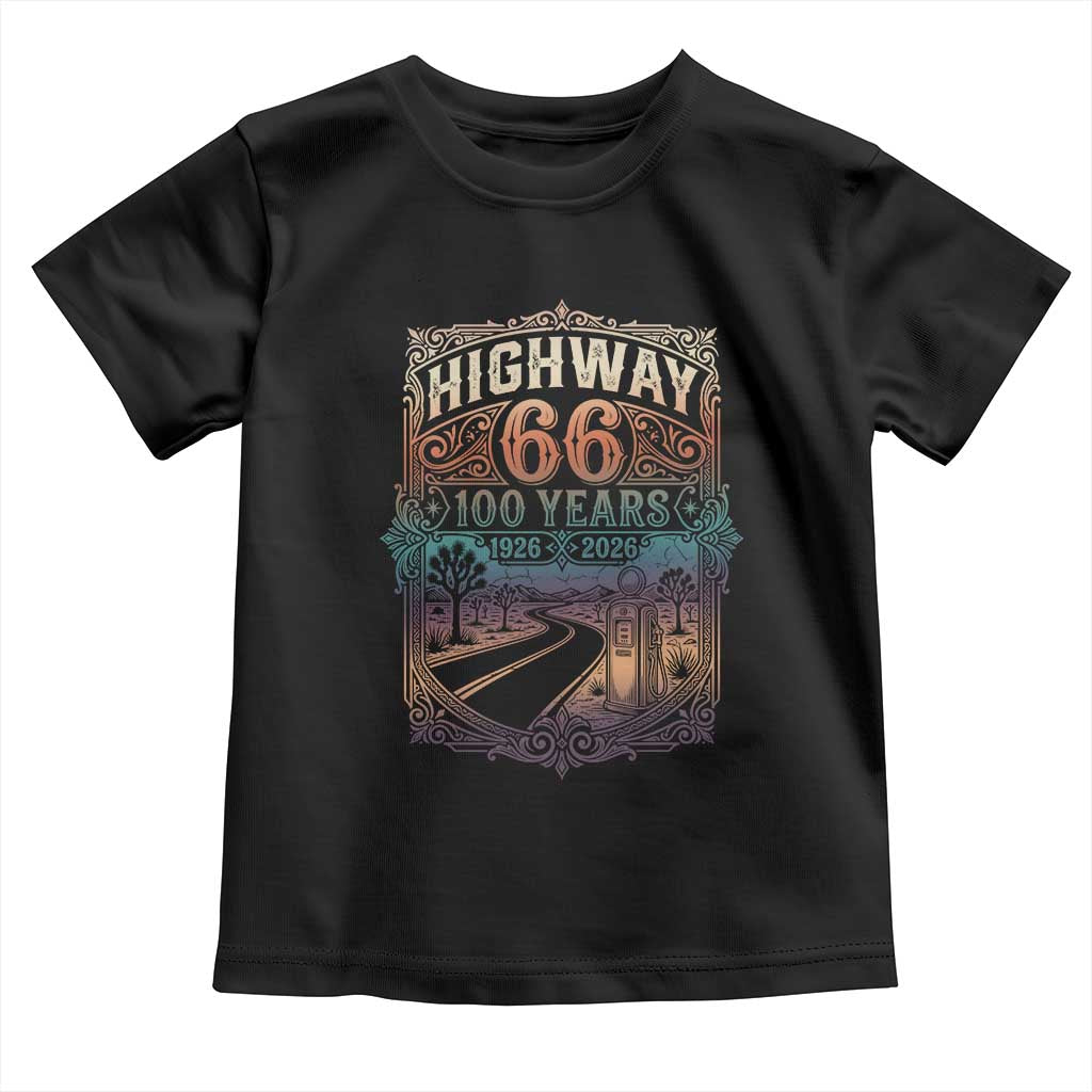 Highway 66 100 Years of the Mother Road Toddler T Shirt Centennial 1926-2026 Desert Oasis Retro Rainbow Graphic