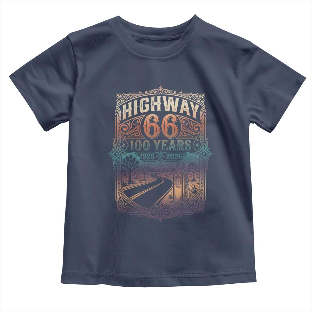 Highway 66 100 Years of the Mother Road Toddler T Shirt Centennial 1926-2026 Desert Oasis Retro Rainbow Graphic