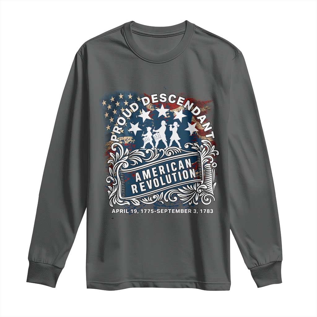Proud Descendant American Revolution Long Sleeve Shirt 1775 to 1783 Patriotic Heritage - Wonder Print Shop