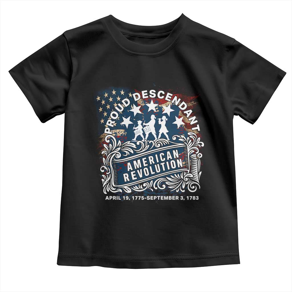 Proud Descendant American Revolution Toddler T Shirt 1775 to 1783 Patriotic Heritage - Wonder Print Shop