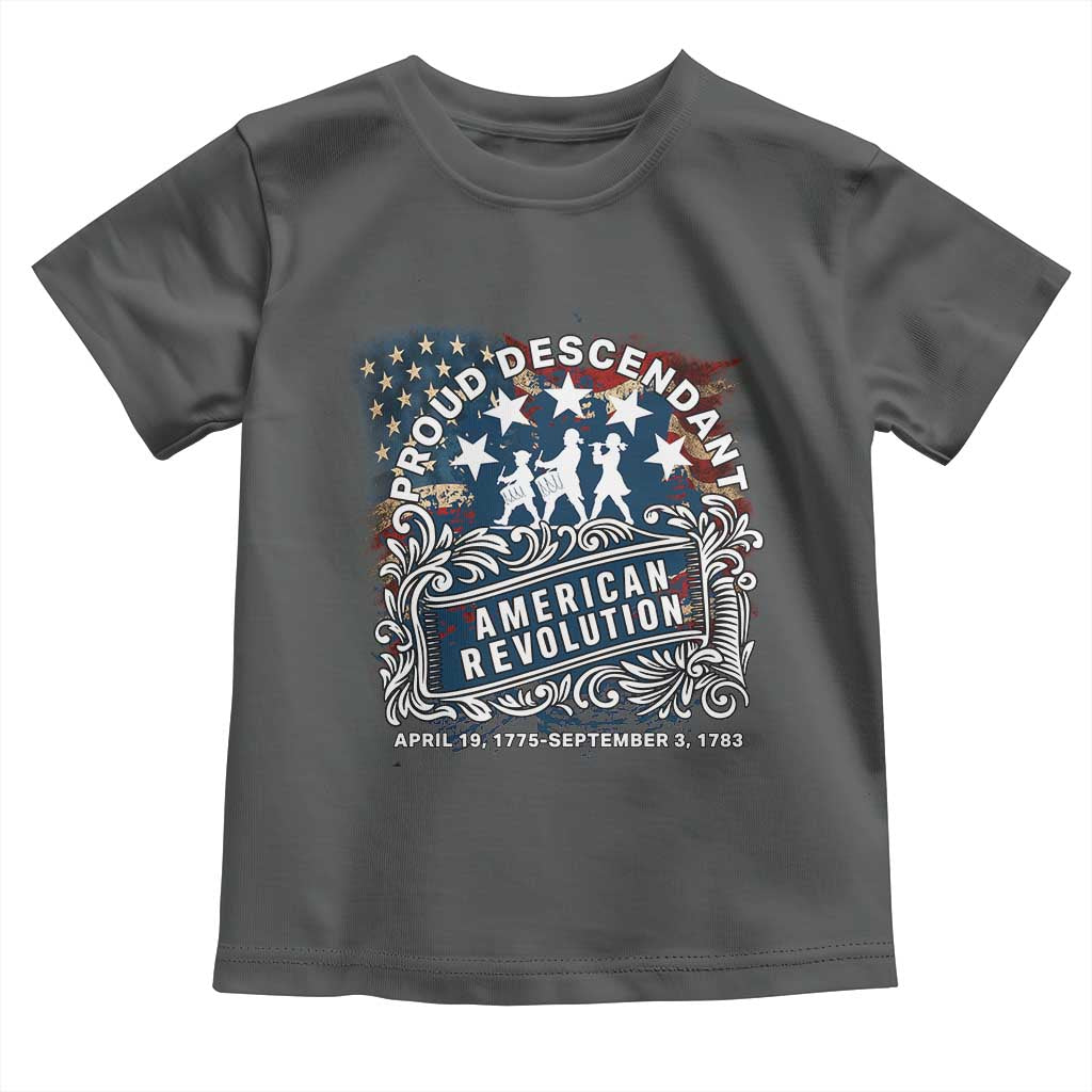 Proud Descendant American Revolution Toddler T Shirt 1775 to 1783 Patriotic Heritage - Wonder Print Shop