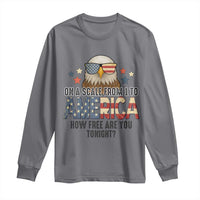 Patriotic Bald Eagle Long Sleeve Shirt How Free Are You Tonight 4th of July