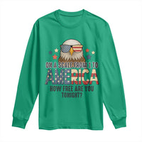 Patriotic Bald Eagle Long Sleeve Shirt How Free Are You Tonight 4th of July