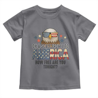 Patriotic Bald Eagle Toddler T Shirt How Free Are You Tonight 4th of July