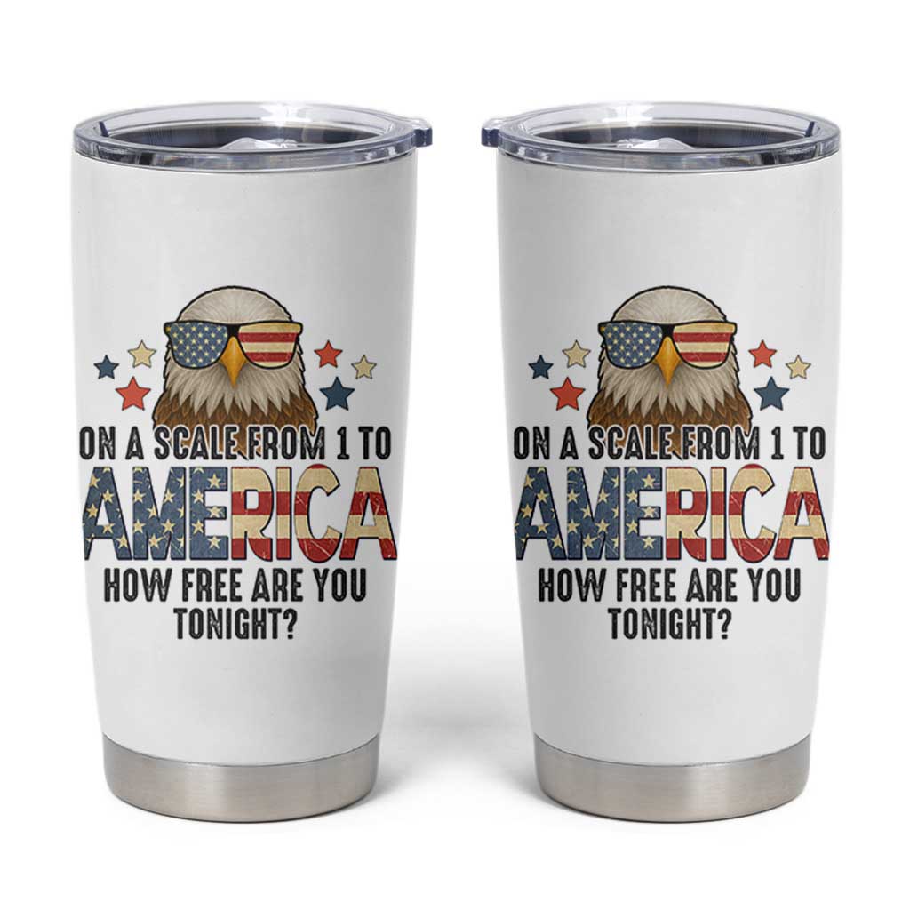 Patriotic Bald Eagle Tumbler Cup How Free Are You Tonight 4th of July