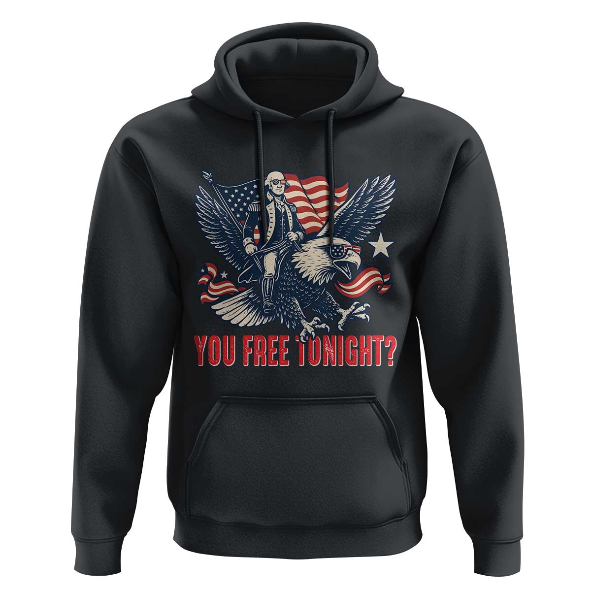 George Washington Rides Bald Eagle Hoodie You Free Tonight Patriotic 4th of July