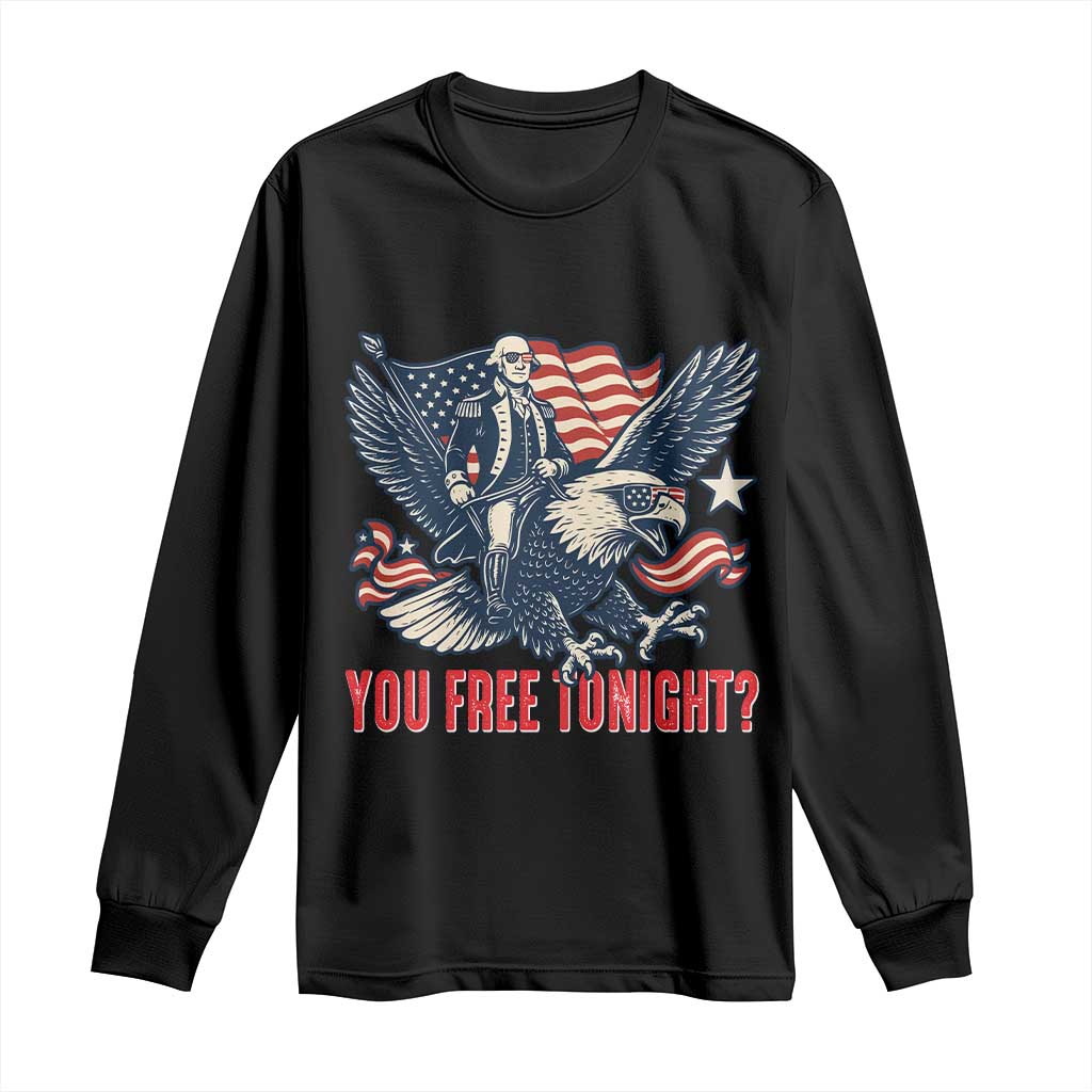 George Washington Rides Bald Eagle Long Sleeve Shirt You Free Tonight Patriotic 4th of July