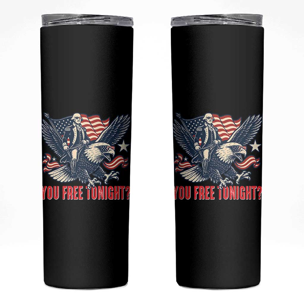 George Washington Rides Bald Eagle Skinny Tumbler You Free Tonight Patriotic 4th of July