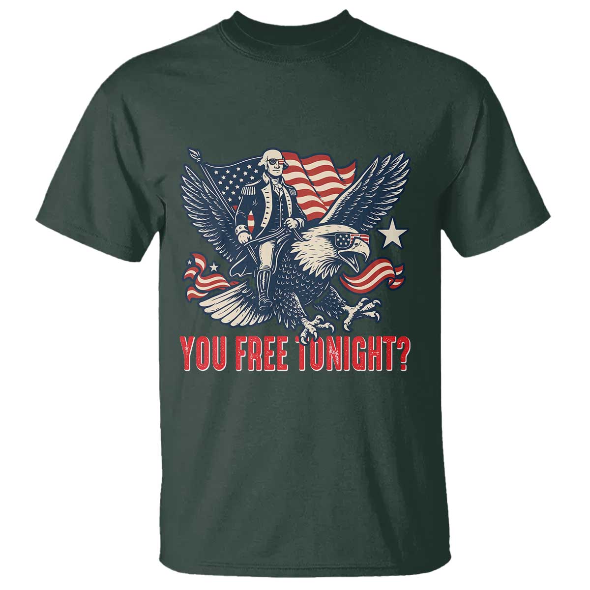 George Washington Rides Bald Eagle T Shirt You Free Tonight Patriotic 4th of July