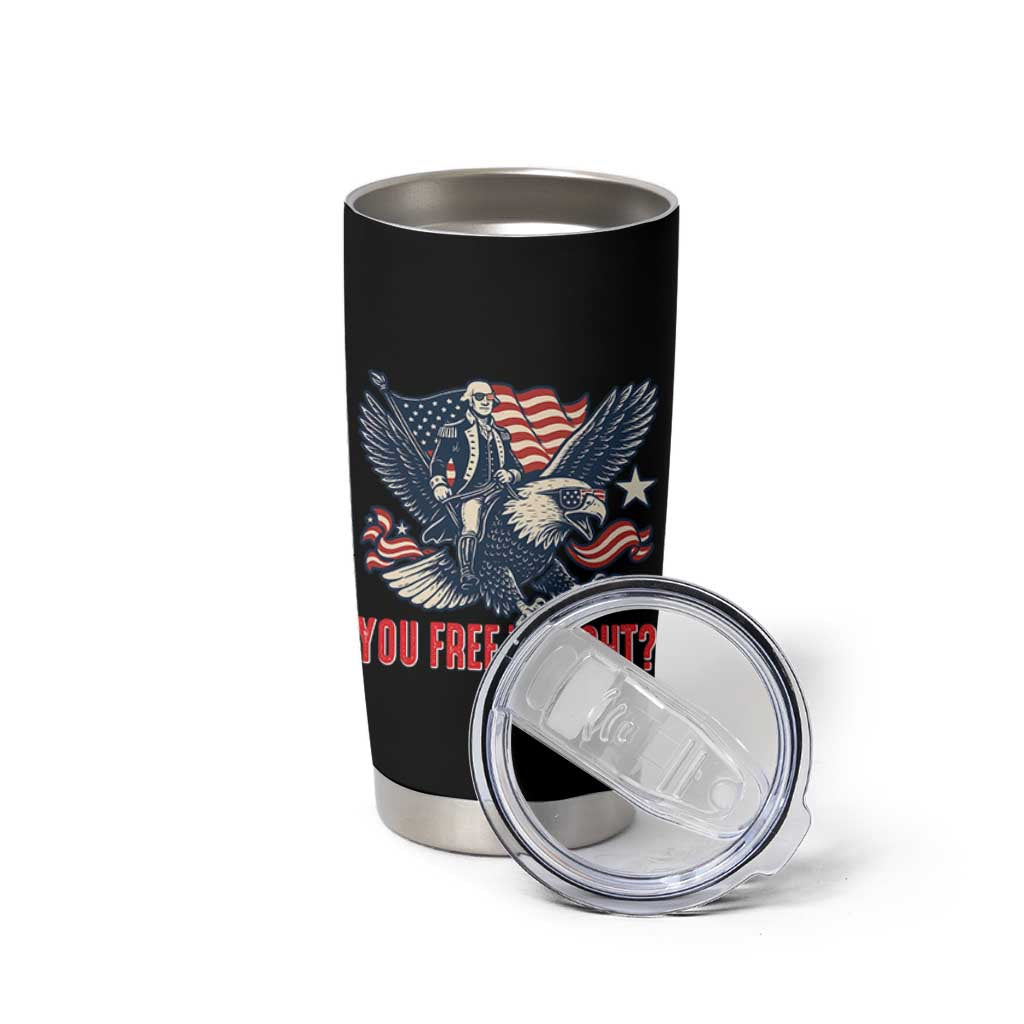 George Washington Rides Bald Eagle Tumbler Cup You Free Tonight Patriotic 4th of July