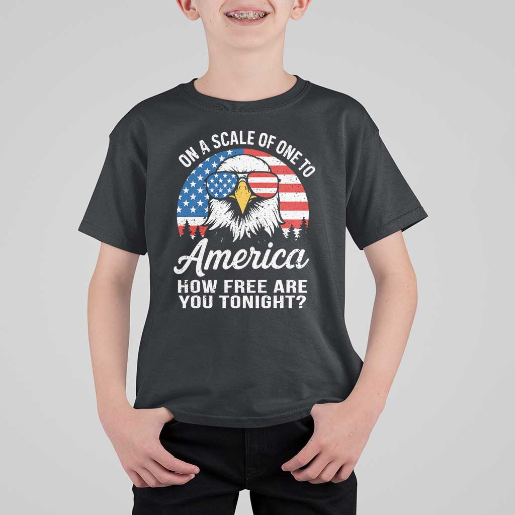 Patriotic Bald Eagle T Shirt For Kid On A Scale Of One To America How Free Are You Tonight