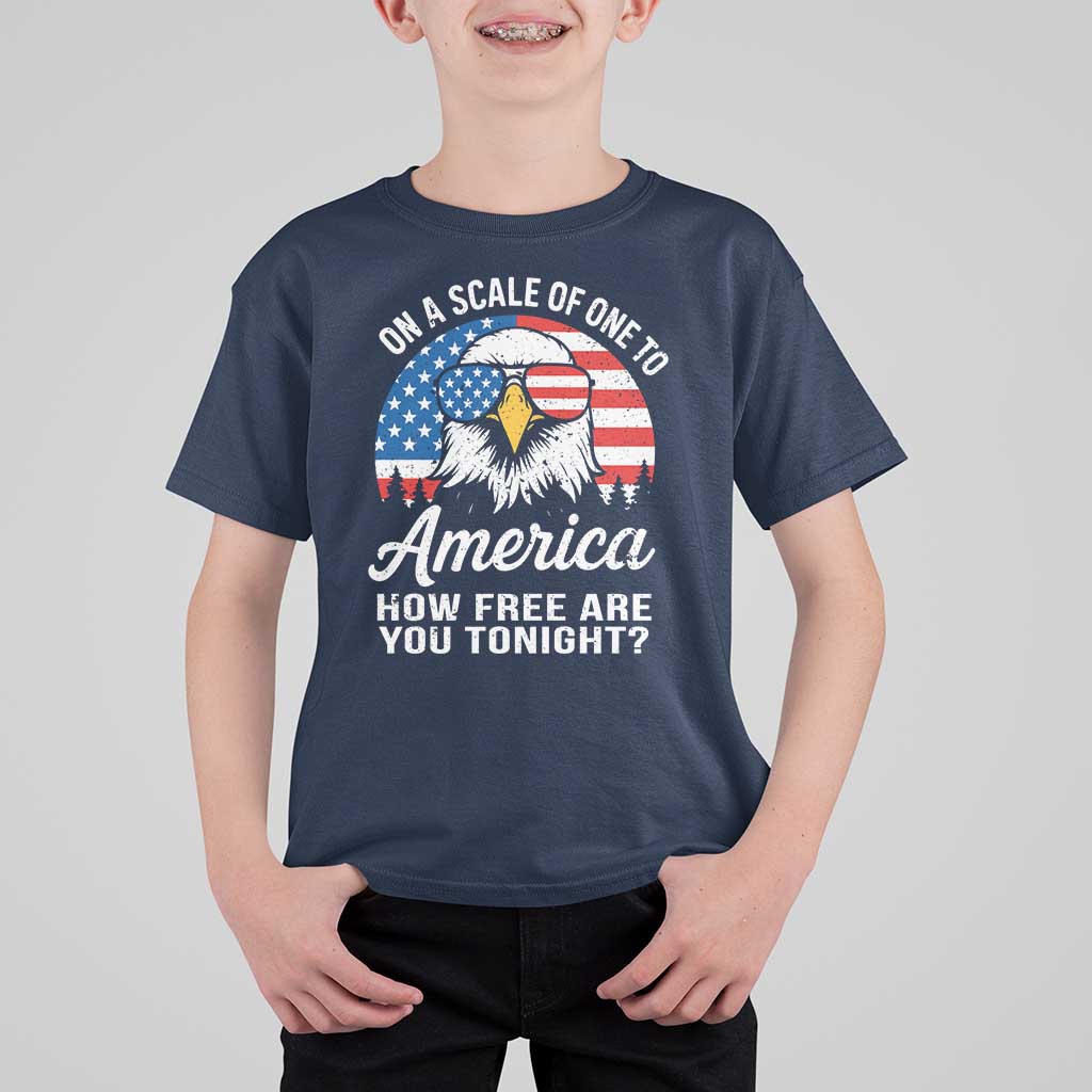 Patriotic Bald Eagle T Shirt For Kid On A Scale Of One To America How Free Are You Tonight