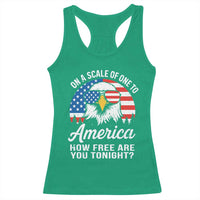 Patriotic Bald Eagle Racerback Tank Top On A Scale Of One To America How Free Are You Tonight