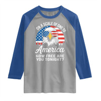 Patriotic Bald Eagle Raglan Shirt On A Scale Of One To America How Free Are You Tonight