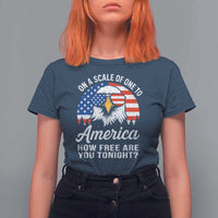 Patriotic Bald Eagle T Shirt For Women On A Scale Of One To America How Free Are You Tonight