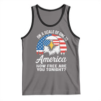 Patriotic Bald Eagle Tank Top On A Scale Of One To America How Free Are You Tonight
