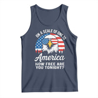 Patriotic Bald Eagle Tank Top On A Scale Of One To America How Free Are You Tonight