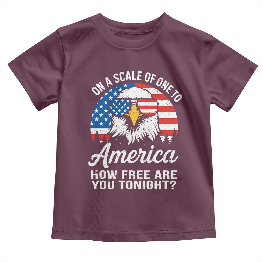 Patriotic Bald Eagle Toddler T Shirt On A Scale Of One To America How Free Are You Tonight