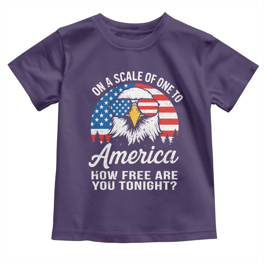 Patriotic Bald Eagle Toddler T Shirt On A Scale Of One To America How Free Are You Tonight
