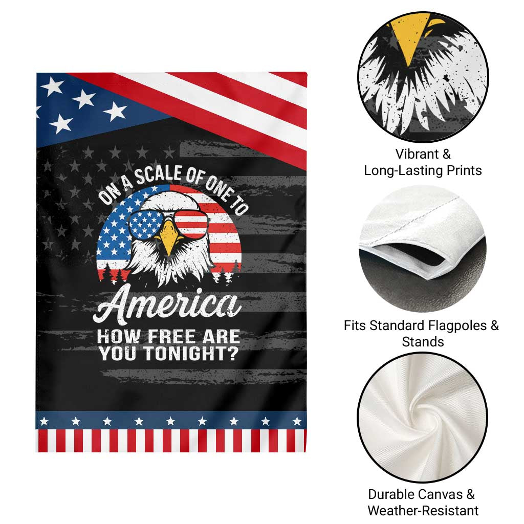 Patriotic Bald Eagle Garden Flag On A Scale Of One To America How Free Are You Tonight