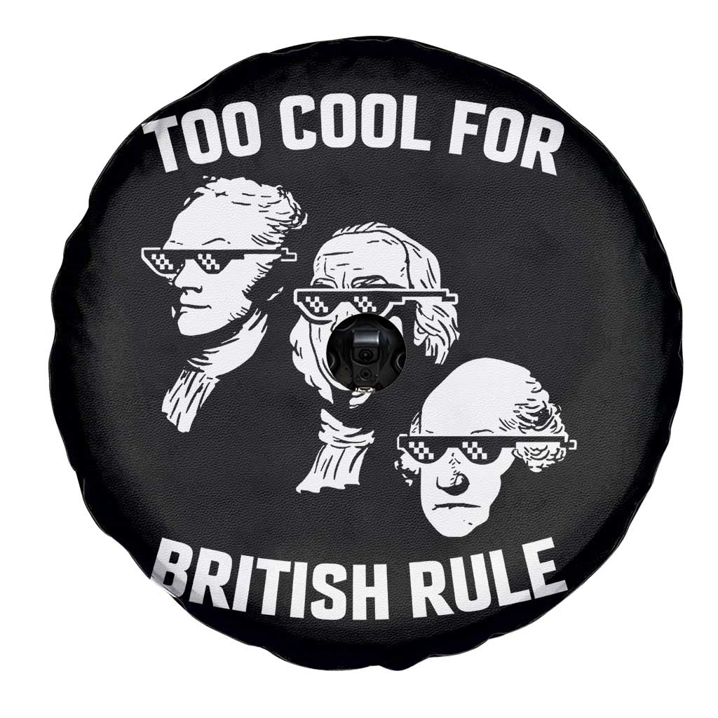 Too Cool for British Rule Founding Fathers Spare Tire Cover Funny Patriotic USA 4th of July