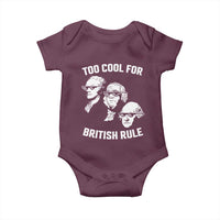 Too Cool for British Rule Founding Fathers Baby Onesie Funny Patriotic USA 4th of July