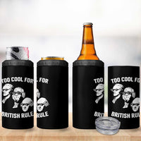 Too Cool for British Rule Founding Fathers 4 in 1 Can Cooler Tumbler Funny Patriotic USA 4th of July