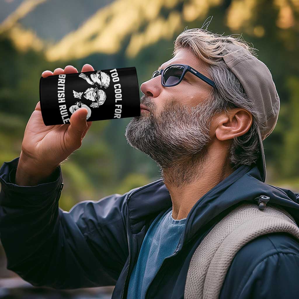 Too Cool for British Rule Founding Fathers 4 in 1 Can Cooler Tumbler Funny Patriotic USA 4th of July