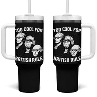 Too Cool for British Rule Founding Fathers Tumbler With Handle Funny Patriotic USA 4th of July